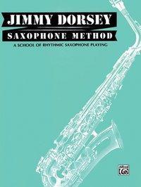 Cover: 9780769207452 | Jimmy Dorsey Saxophone Method (Tenor Saxophone) | Jimmy Dorsey (u. a.)