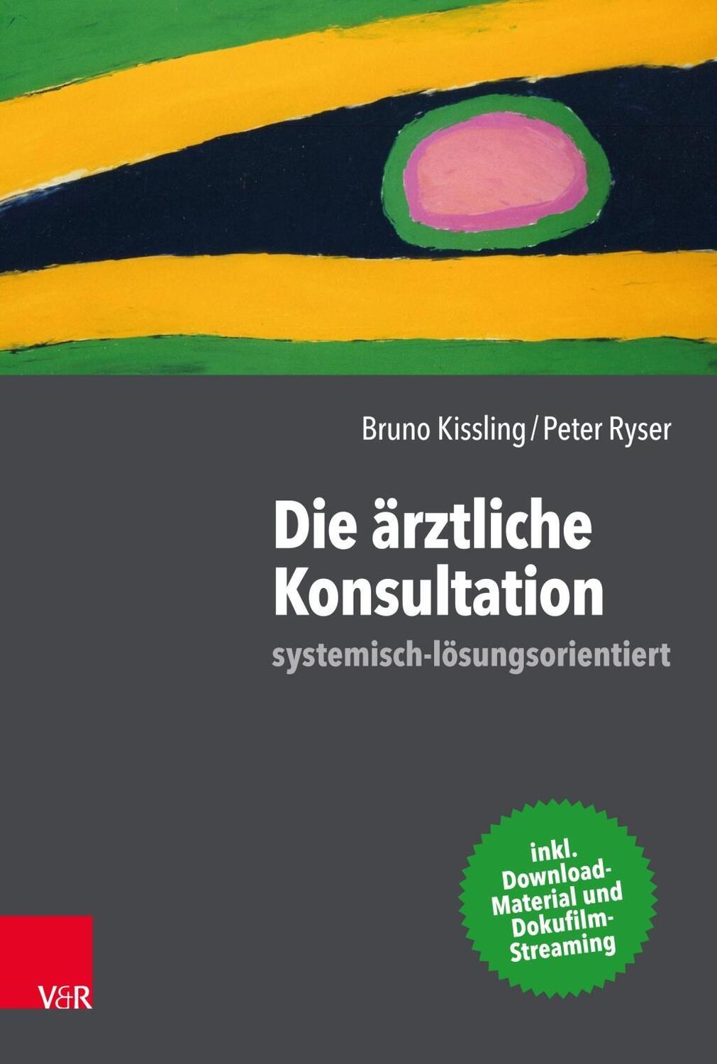 Cover: 9783525403945 | Die ärztliche Konsultation - systemisch-lösungsorientiert | Kissling