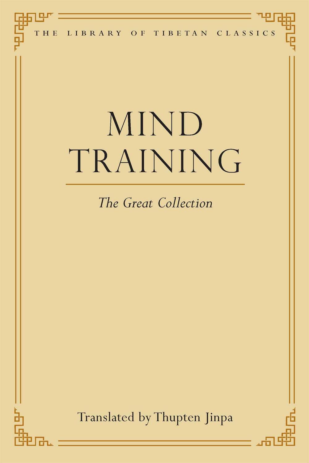 Cover: 9780861714407 | Mind Training | The Great Collection | Thupten Jinpa | Buch | Englisch