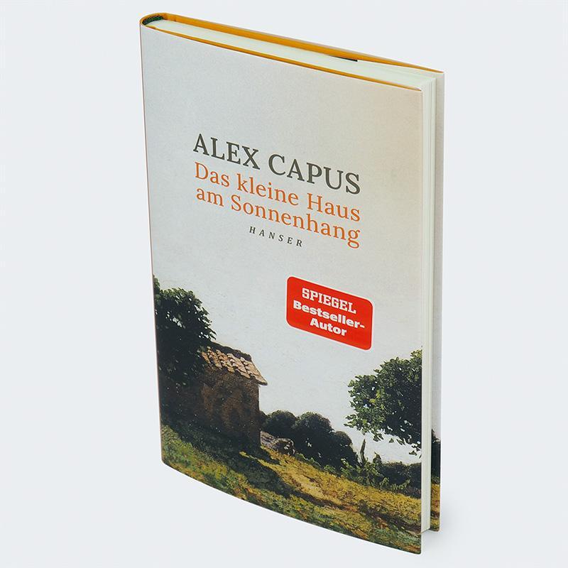 Bild: 9783446279414 | Das kleine Haus am Sonnenhang | Alex Capus | Buch | 160 S. | Deutsch