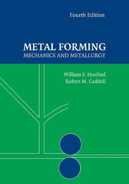 Cover: 9781107670969 | Metal Forming | Mechanics and Metallurgy | William F. Hosford (u. a.)