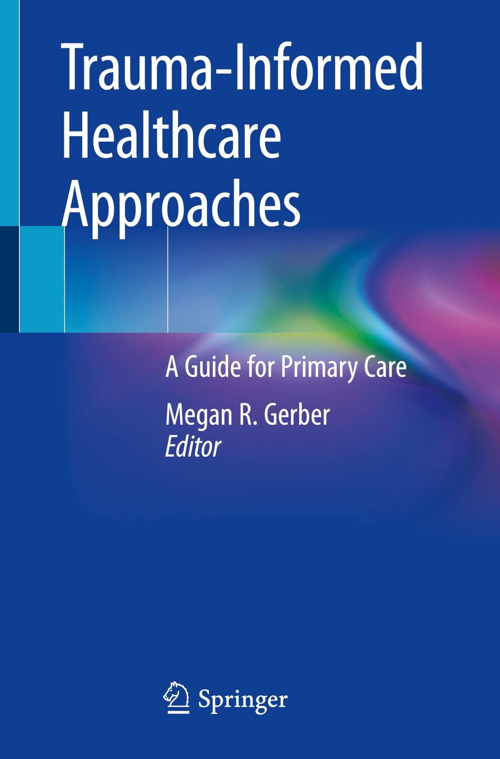 Cover: 9783030043414 | Trauma-Informed Healthcare Approaches | A Guide for Primary Care