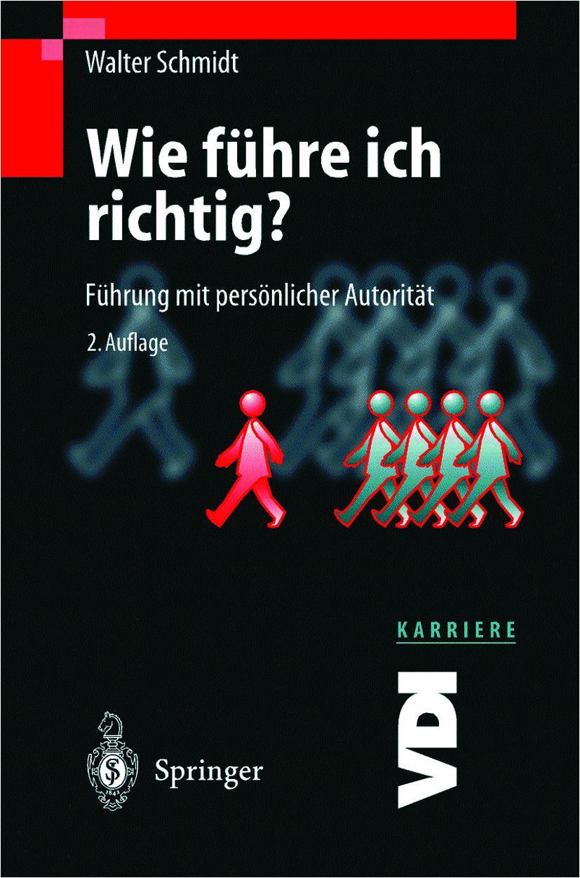 Cover: 9783540668954 | Wie führe ich richtig? | Führung mit persönlicher Autorität | Schmidt