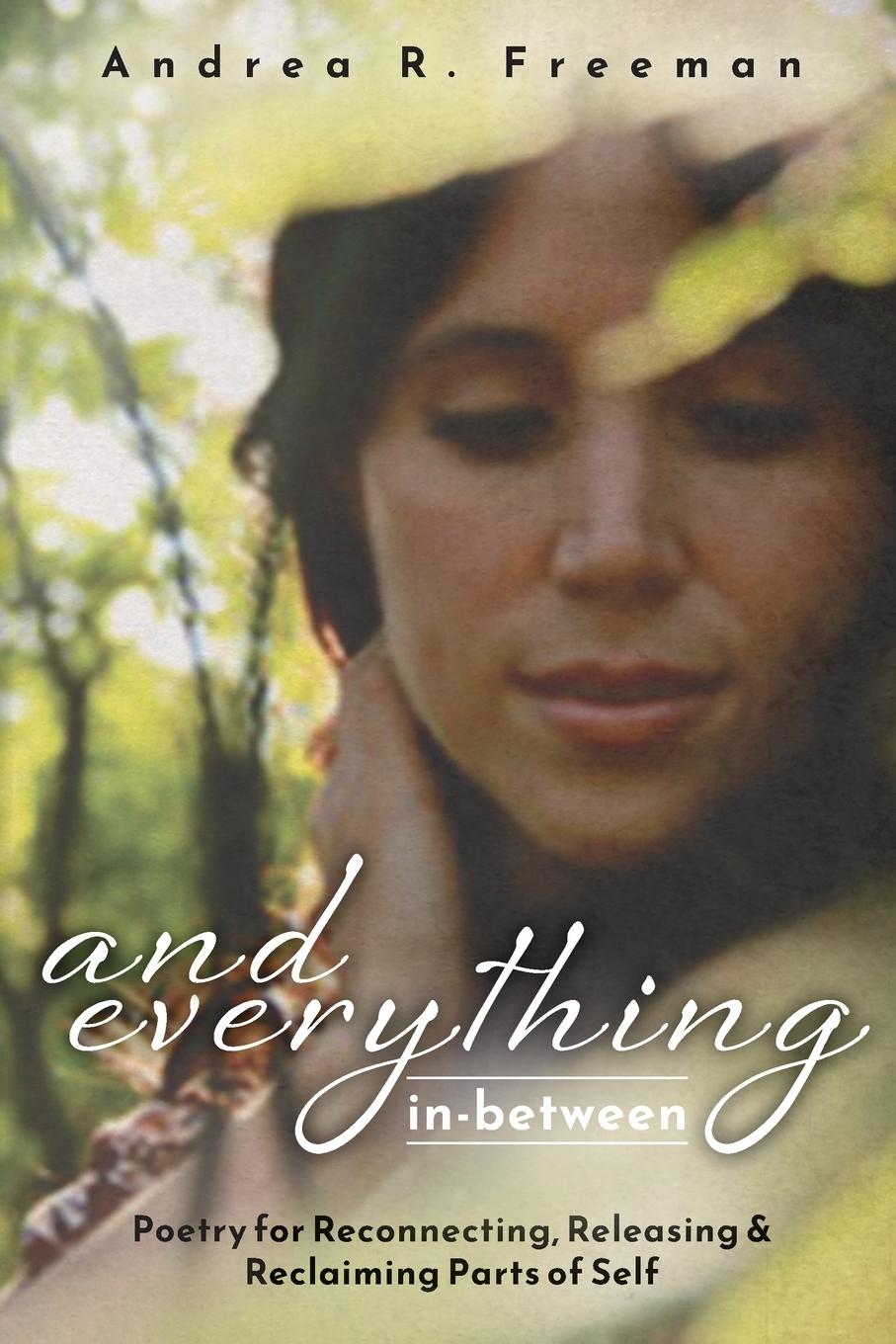 Cover: 9781952430794 | And Everything In-Between | Andrea R. Freeman | Taschenbuch | Englisch