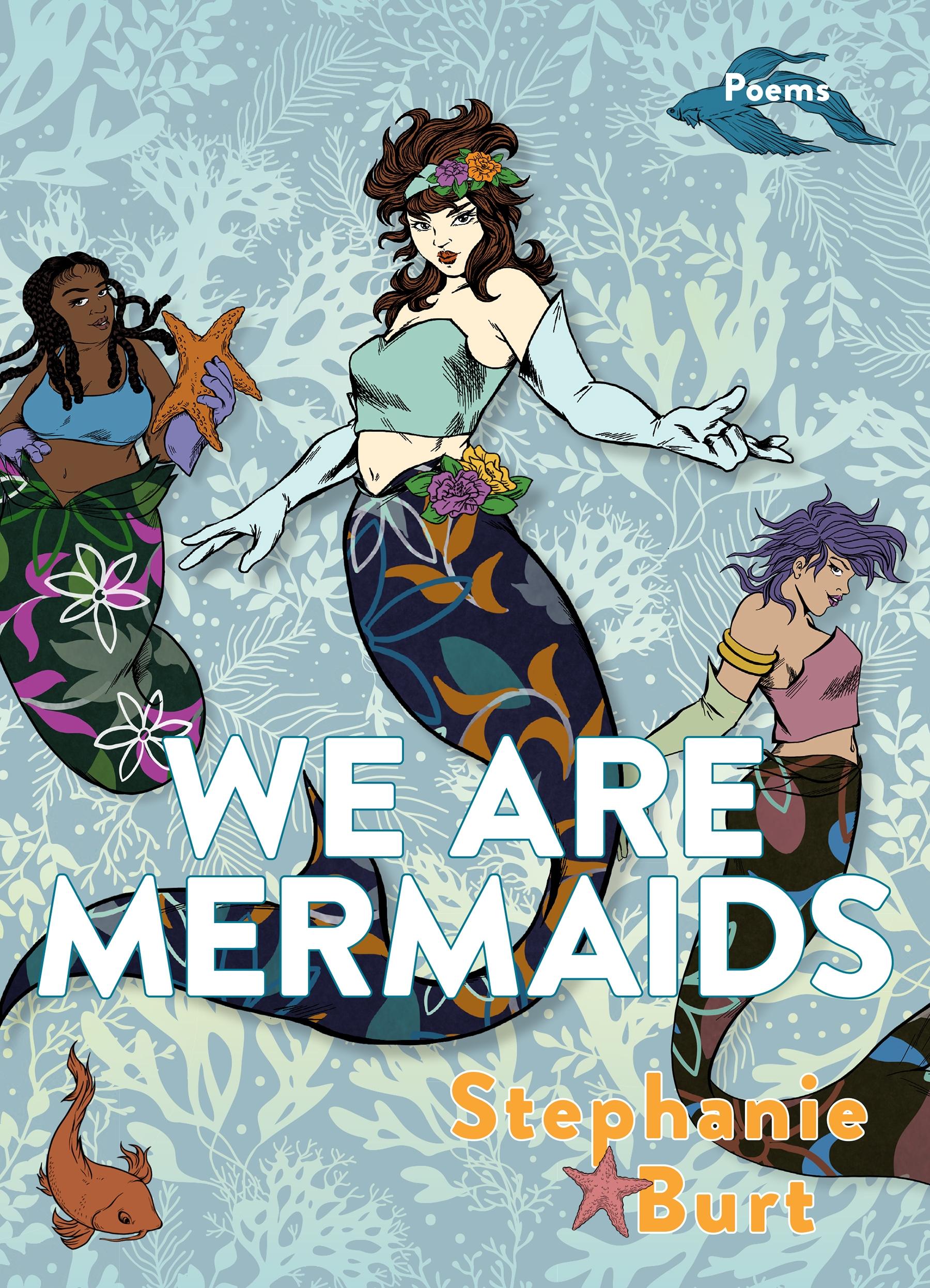 Autor: 9781644452059 | We Are Mermaids | Poems | Stephanie Burt | Taschenbuch | Englisch