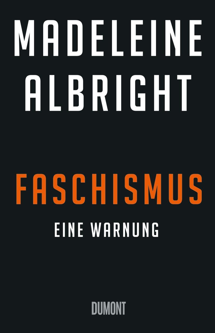 Cover: 9783832183615 | Faschismus | Eine Warnung | Madeleine Albright | Buch | 320 S. | 2018