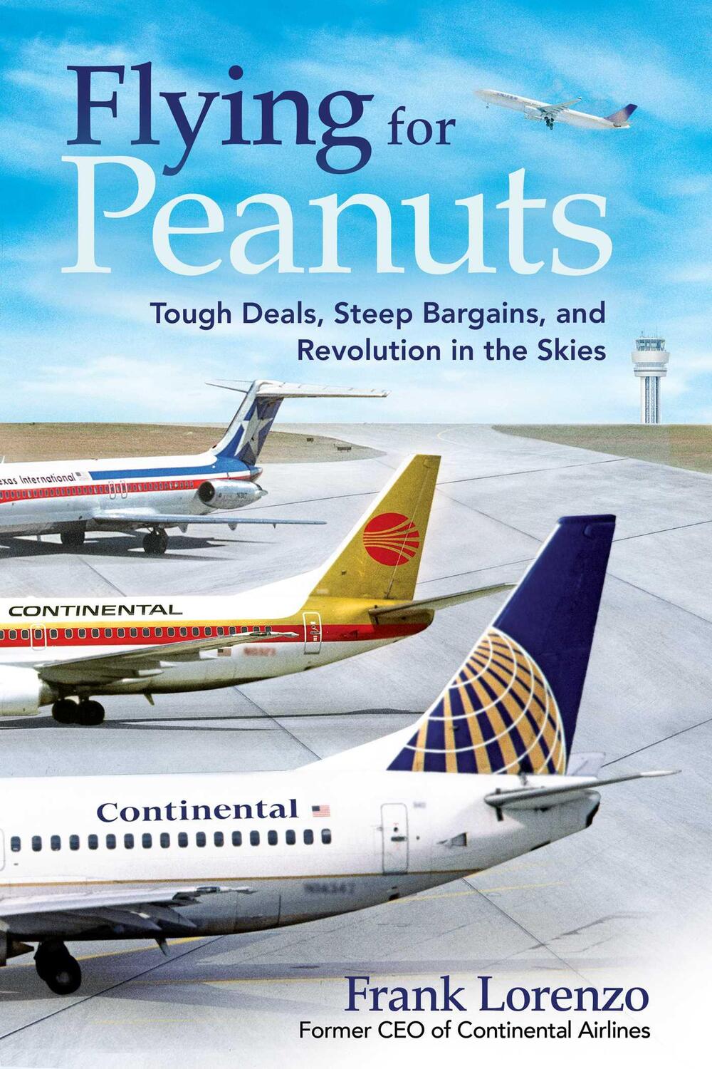 Cover: 9781510781665 | Flying for Peanuts | Frank Lorenzo | Buch | Englisch | 2024