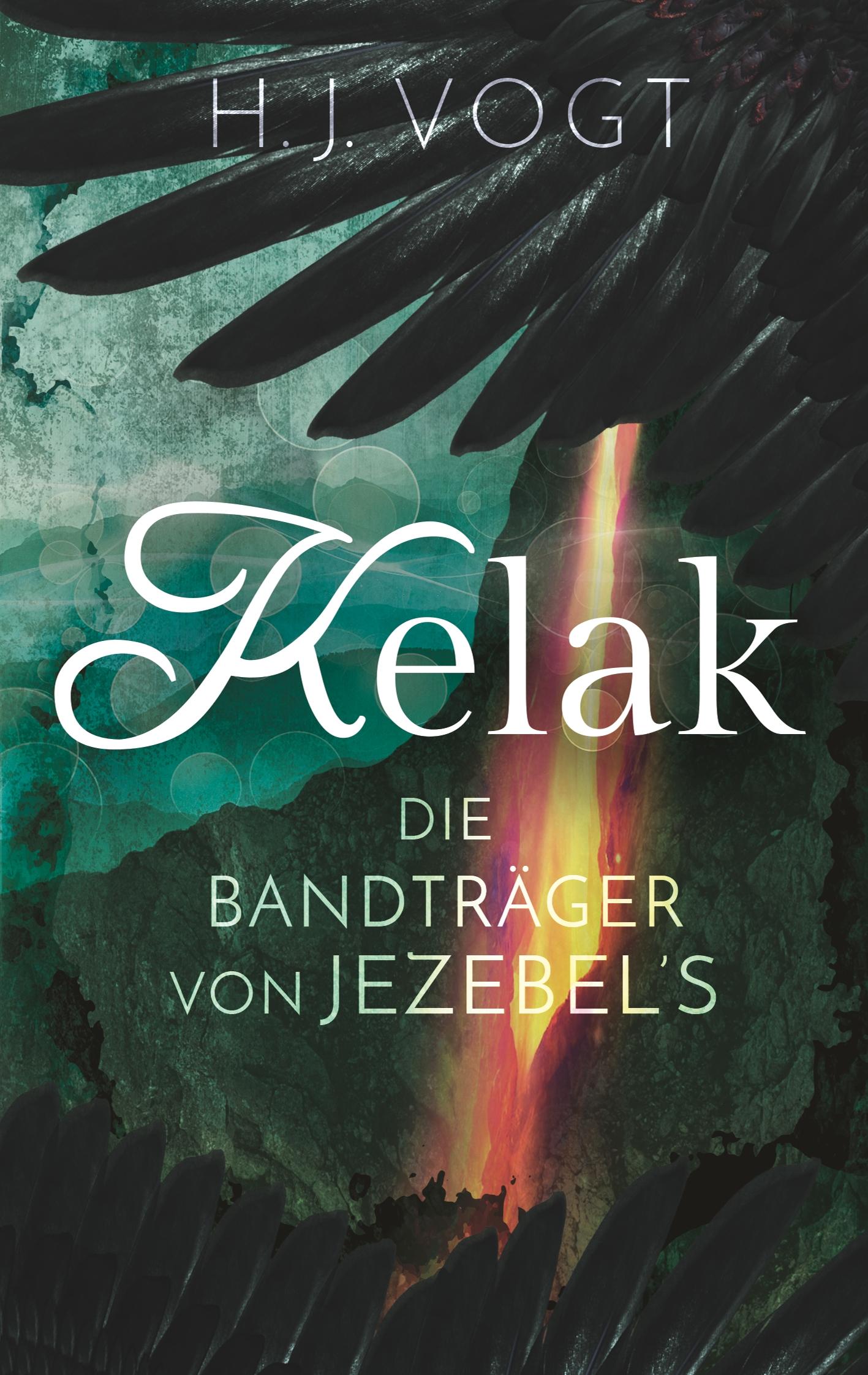 Cover: 9783748132257 | Kelak | Die Bandträger von Jezebel´s | H. J. Vogt | Taschenbuch | 2018