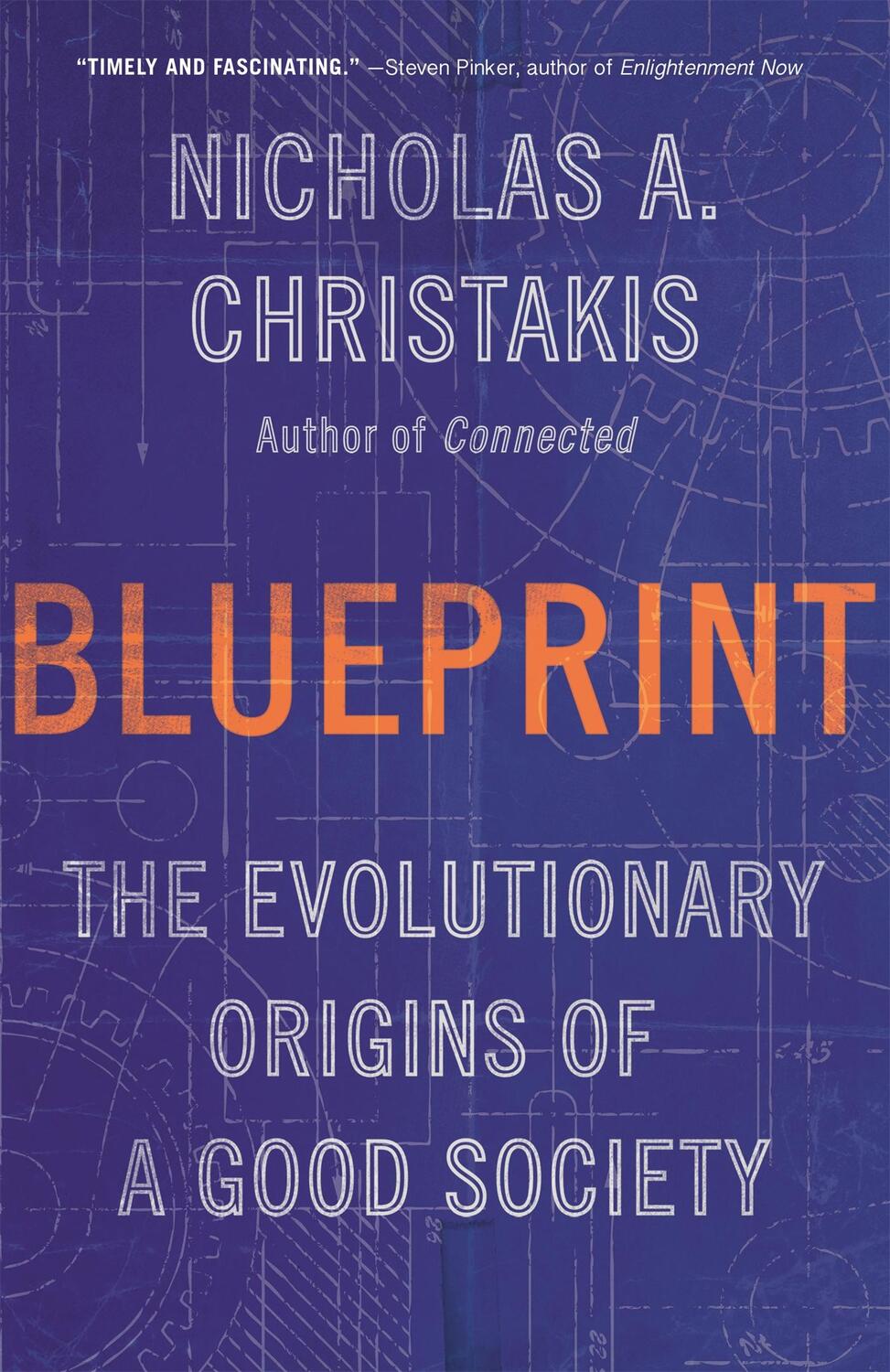 Cover: 9780316497176 | Blueprint | The Evolutionary Origins of a Good Society | Christakis