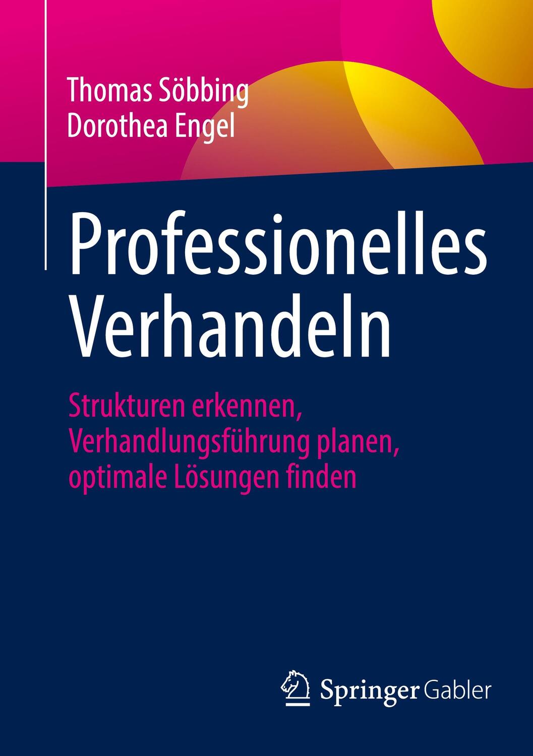 Cover: 9783658442736 | Professionelles Verhandeln | Dorothea Engel (u. a.) | Taschenbuch