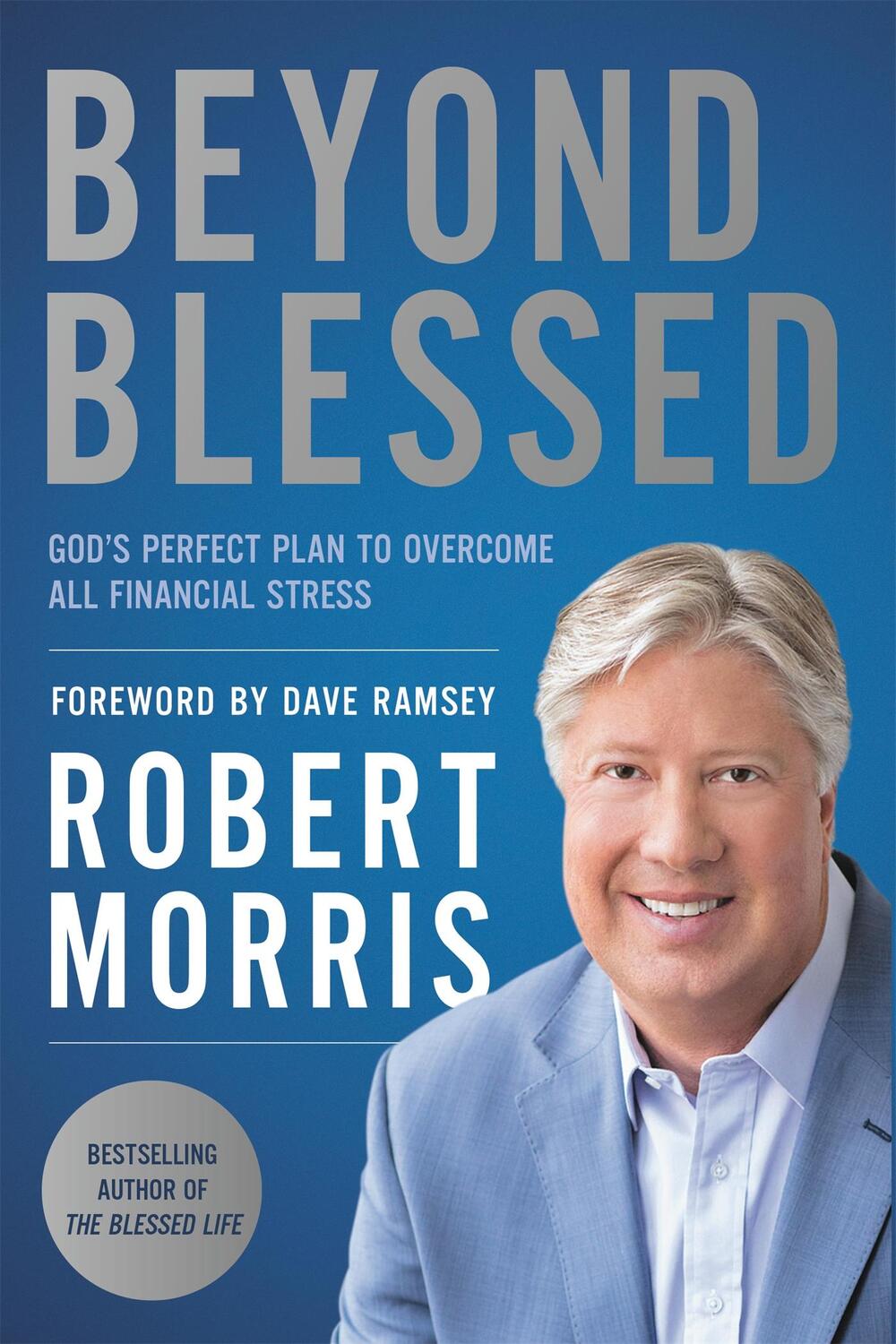 Cover: 9781546010081 | Beyond Blessed | God's Perfect Plan to Overcome All Financial Stress