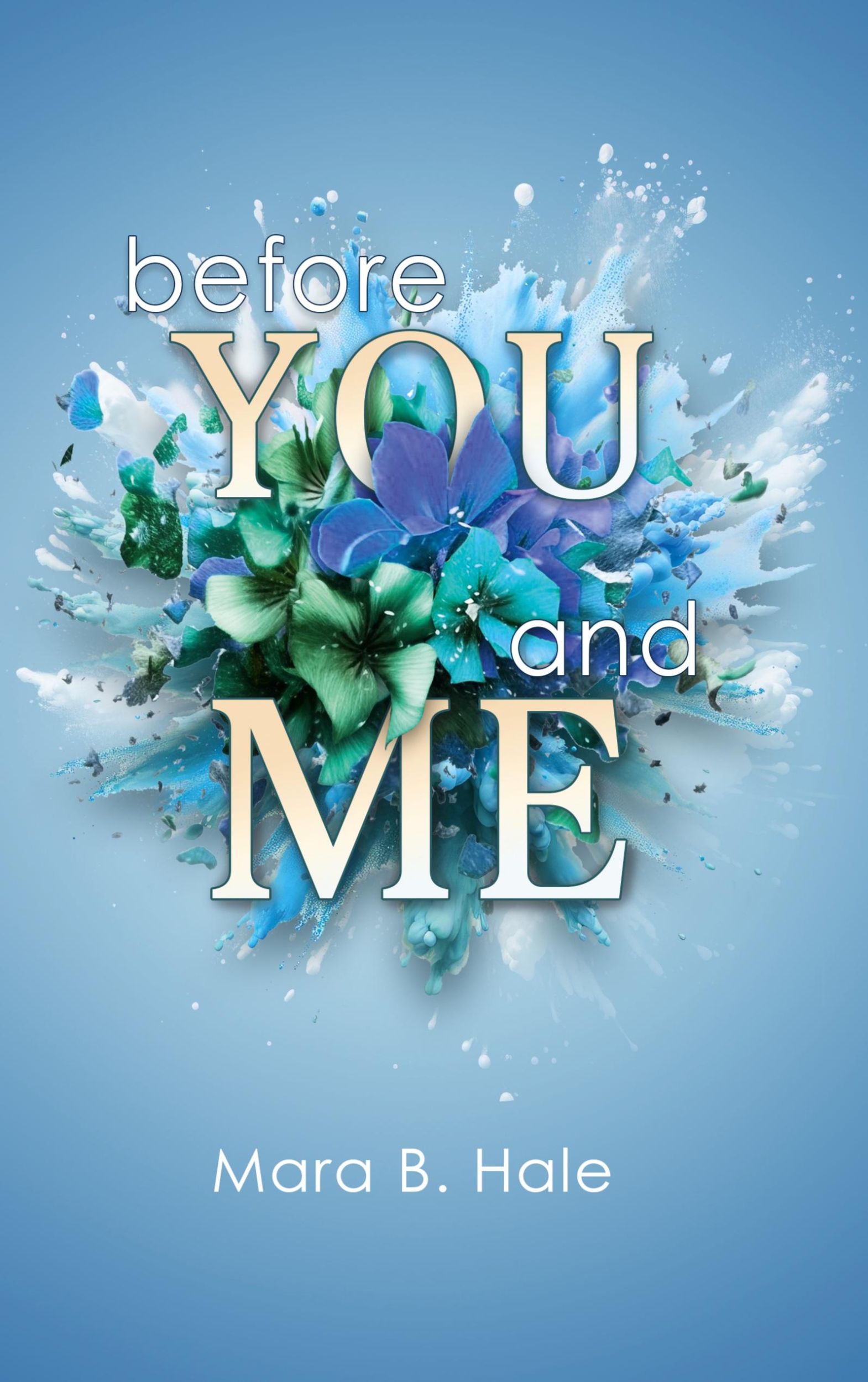 Cover: 9783769313598 | Before You and Me | Mara B. Hale | Taschenbuch | Paperback | 458 S.