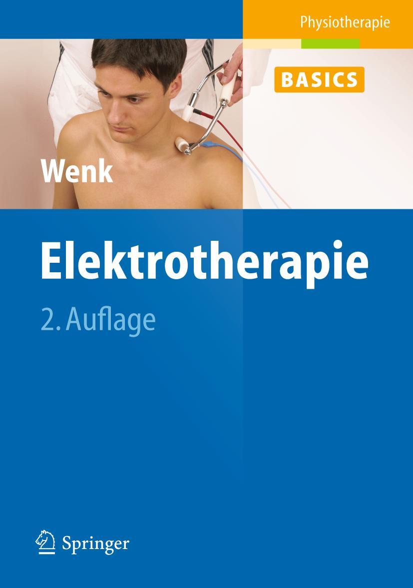 Cover: 9783642200298 | Elektrotherapie | Werner Wenk | Buch | xiv | Deutsch | 2011