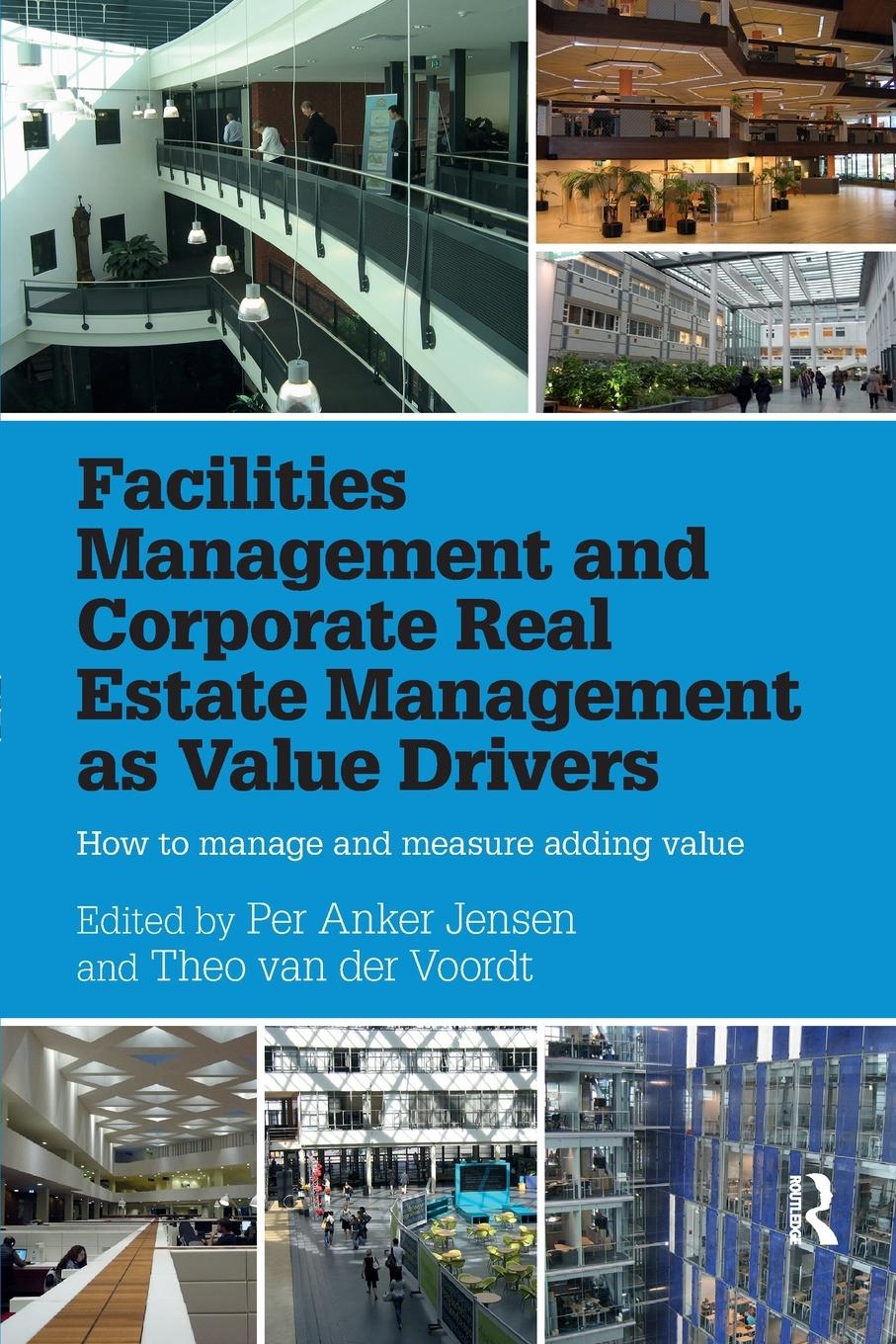 Cover: 9780367736880 | Facilities Management and Corporate Real Estate Management as Value...