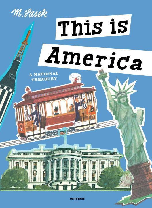 Cover: 9780789332585 | This Is America: A National Treasury | Miroslav Sasek | Buch | 2016