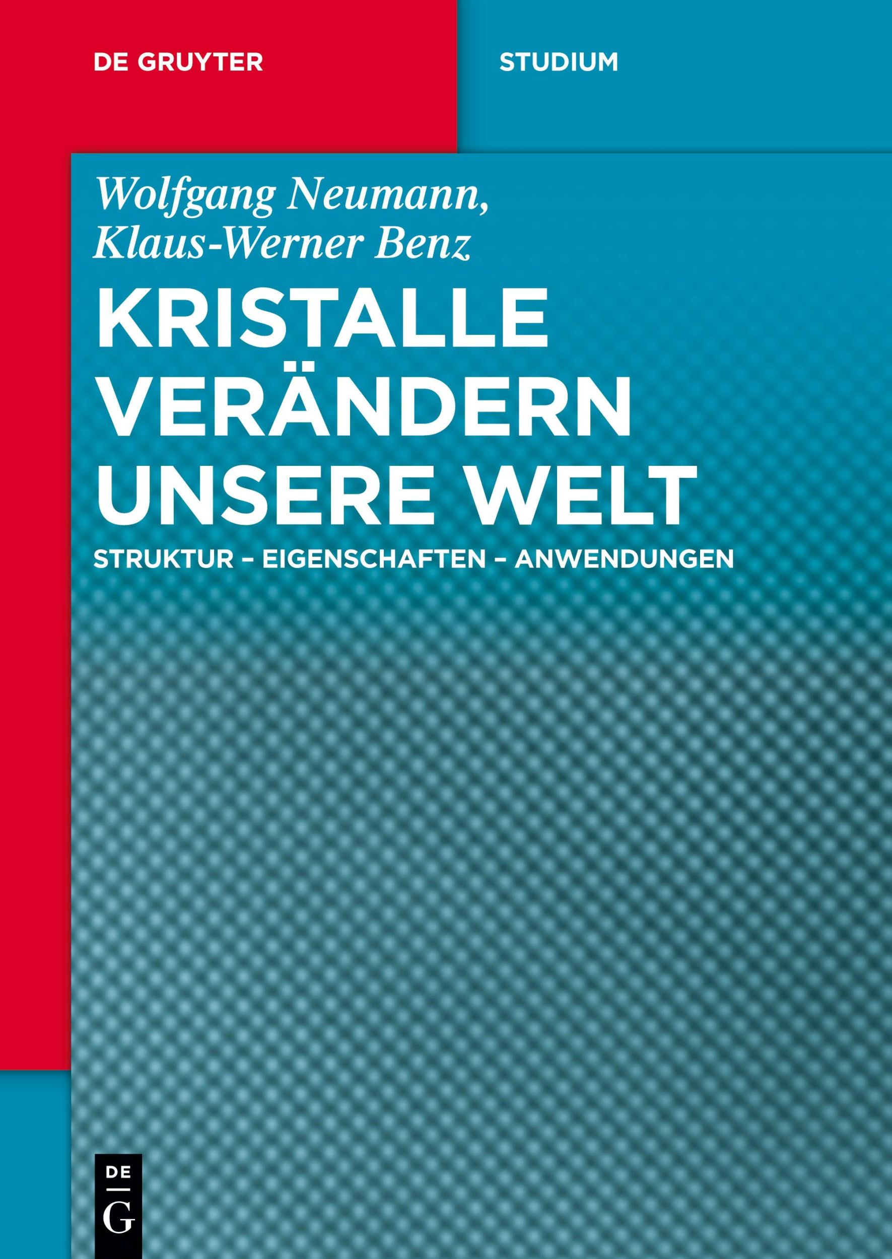 Cover: 9783110438895 | Kristalle verändern unsere Welt | Klaus-Werner Benz (u. a.) | Buch