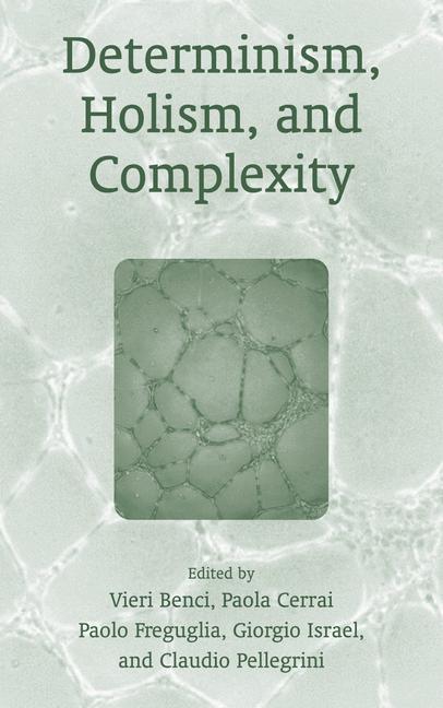 Cover: 9780306474729 | Determinism, Holism, and Complexity | Claudio Pellegrini (u. a.)