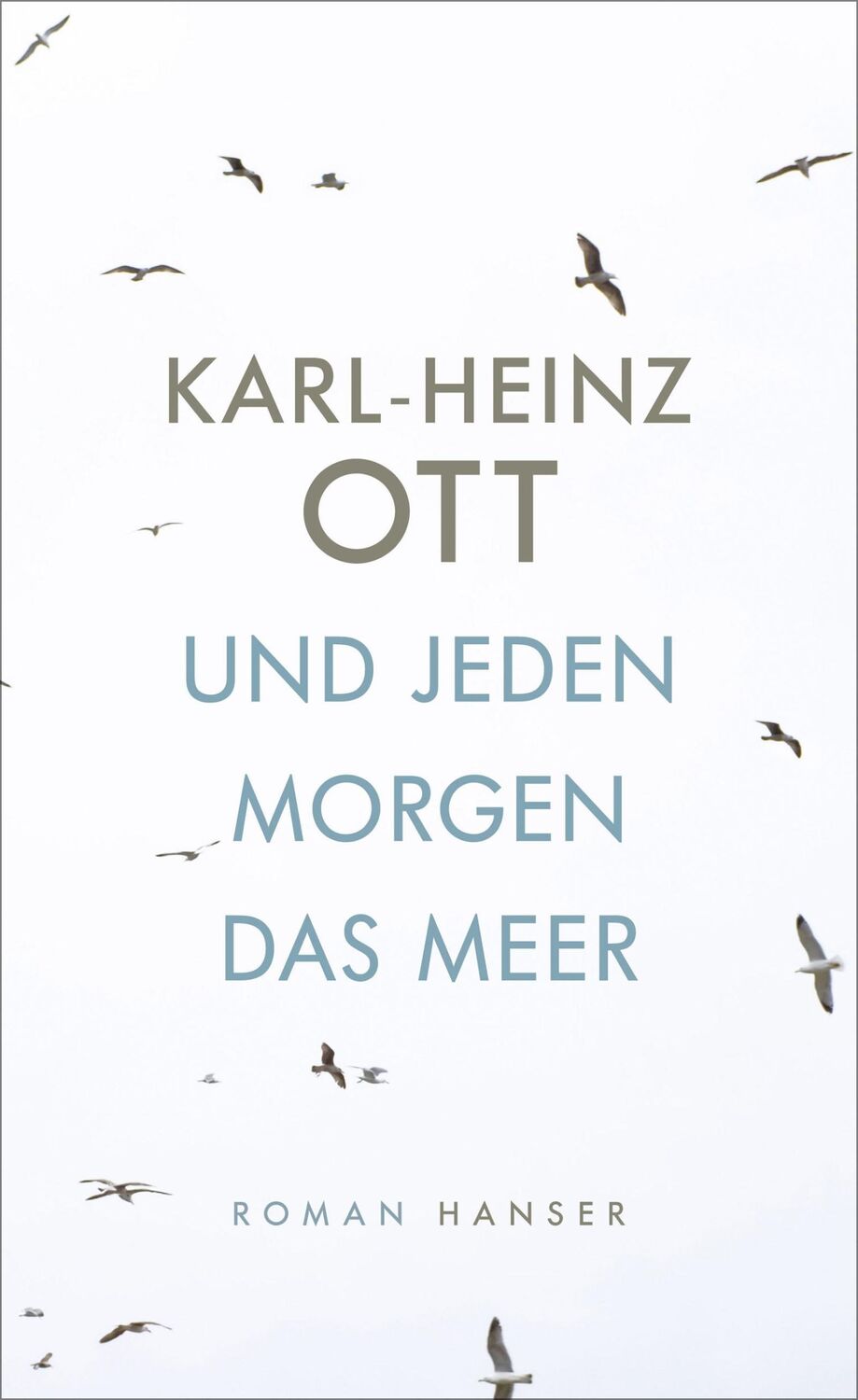 Cover: 9783446259959 | Und jeden Morgen das Meer | Karl-Heinz Ott | Buch | 144 S. | Deutsch