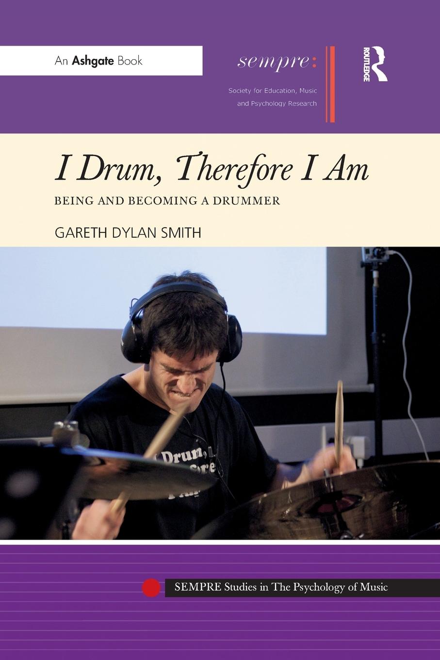 Cover: 9781138274785 | I Drum, Therefore I Am | Being and Becoming a Drummer | Smith | Buch