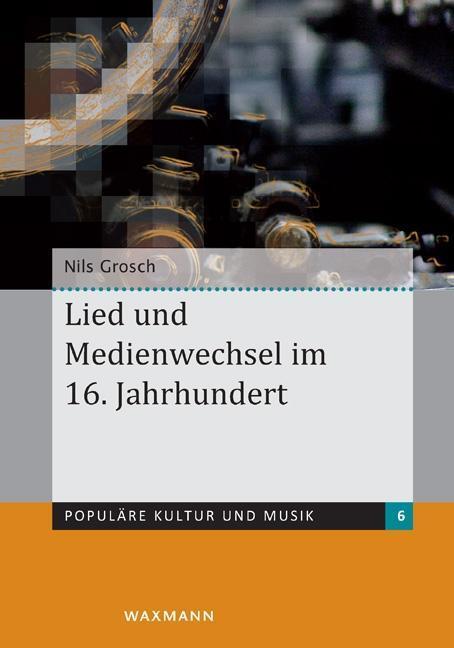 Cover: 9783830925910 | Lied und Medienwechsel im 16. Jahrhundert | Nils Grosch | Taschenbuch