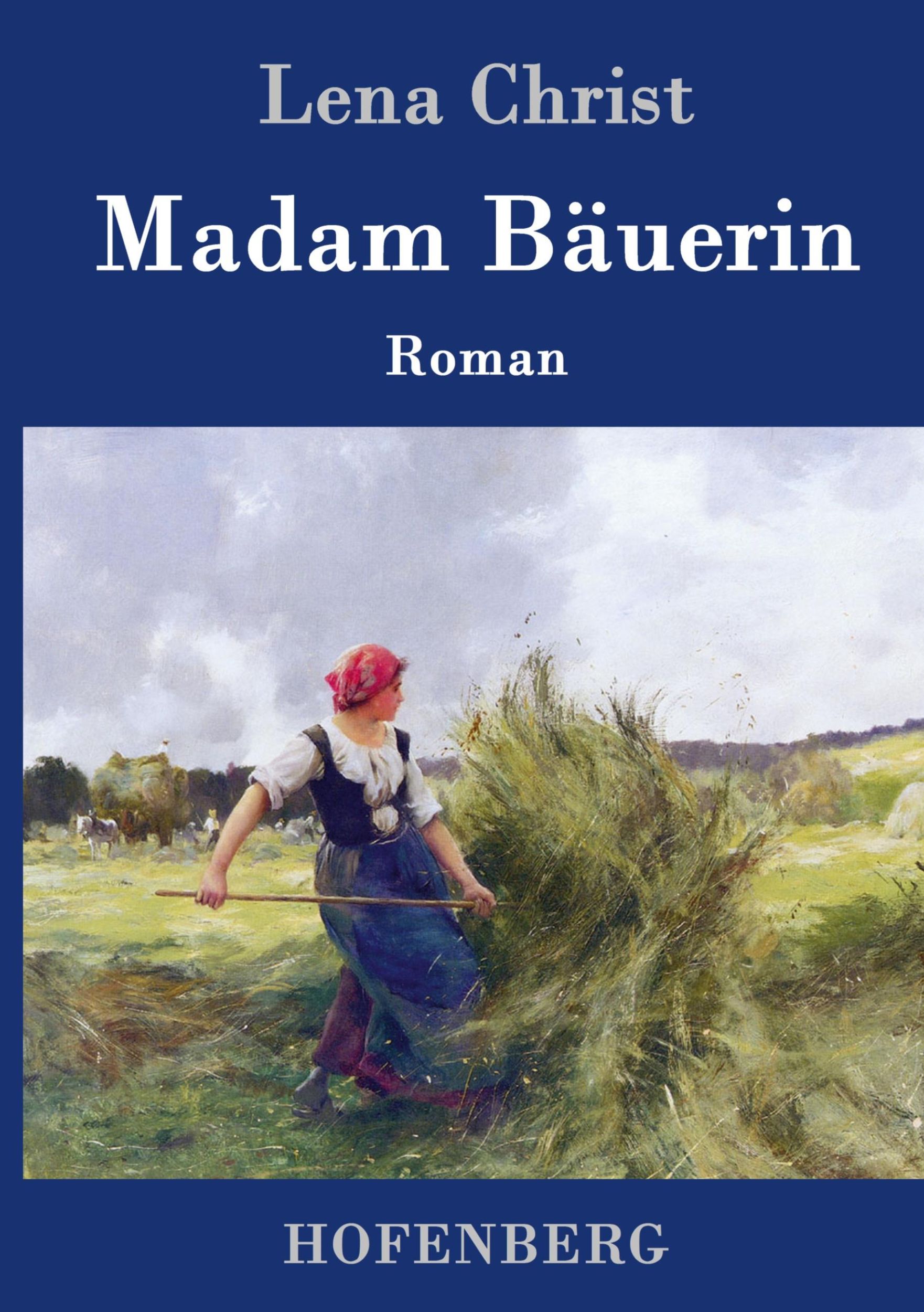 Cover: 9783843079914 | Madam Bäuerin | Roman | Lena Christ | Buch | 108 S. | Deutsch | 2015