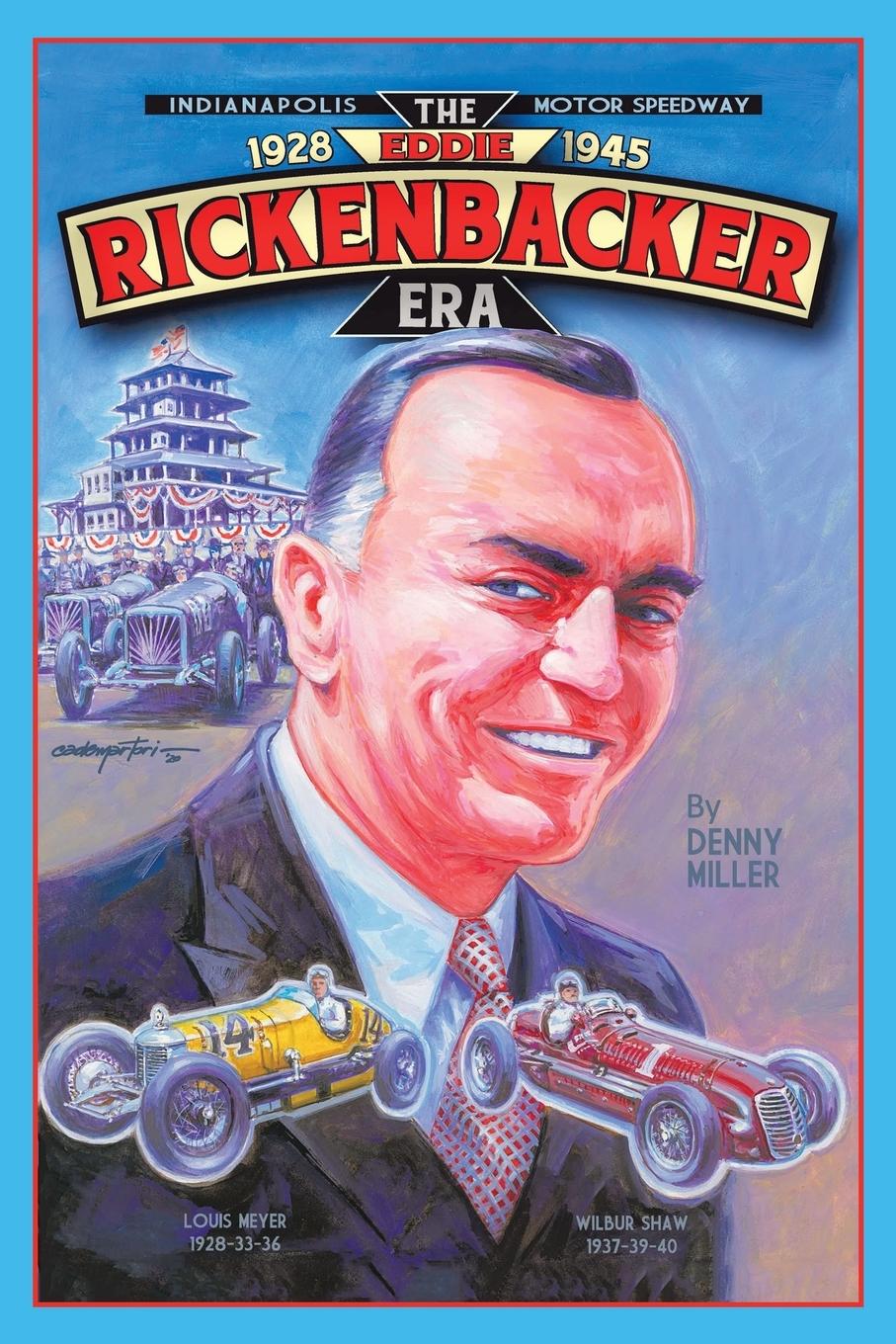 Cover: 9781728372792 | Indianapolis Motor Speedway- the Eddie Rickenbacker Era | Denny Miller