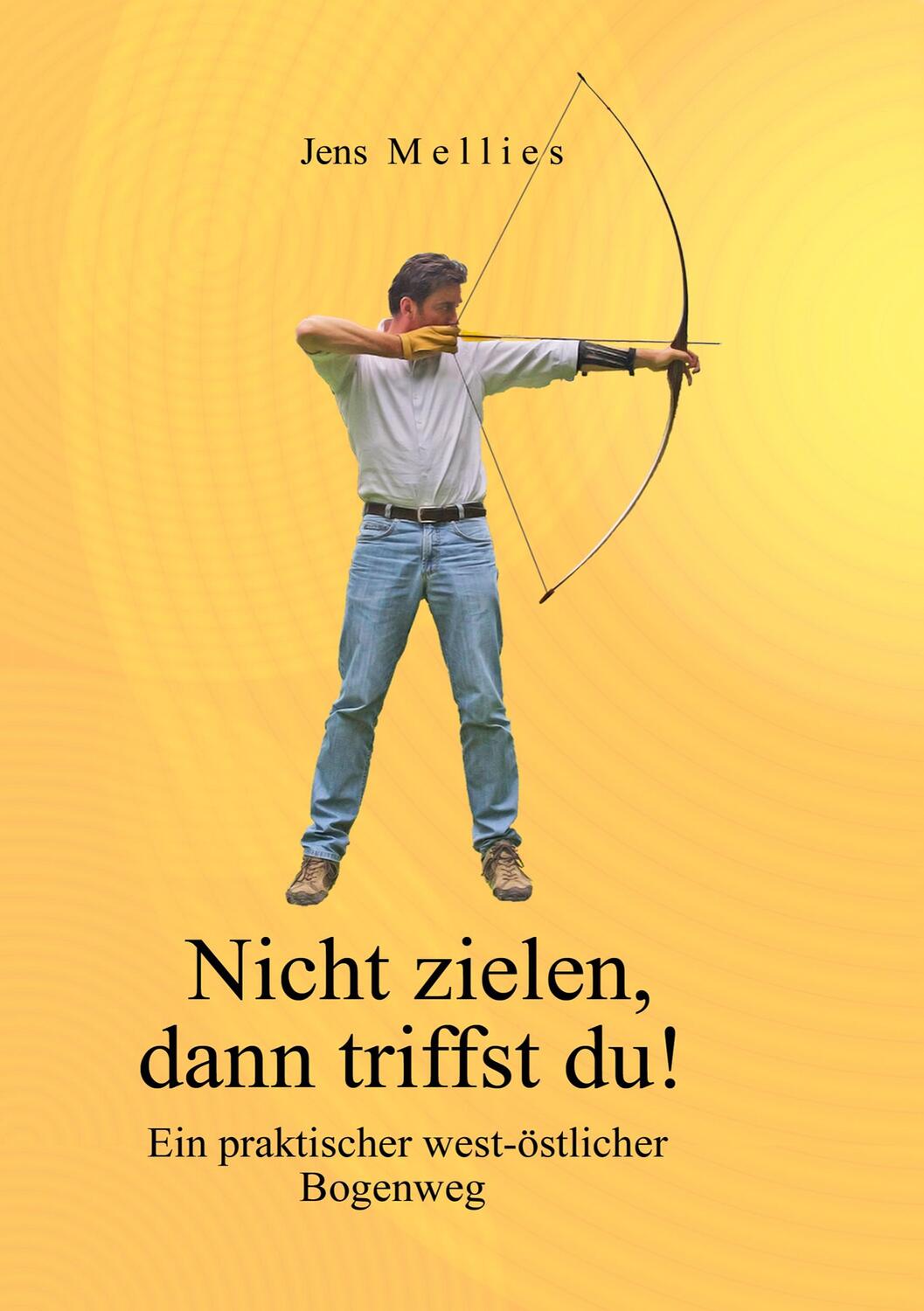 Cover: 9783831141579 | Nicht zielen, dann triffst du ! | Jens Mellies | Taschenbuch | 104 S.