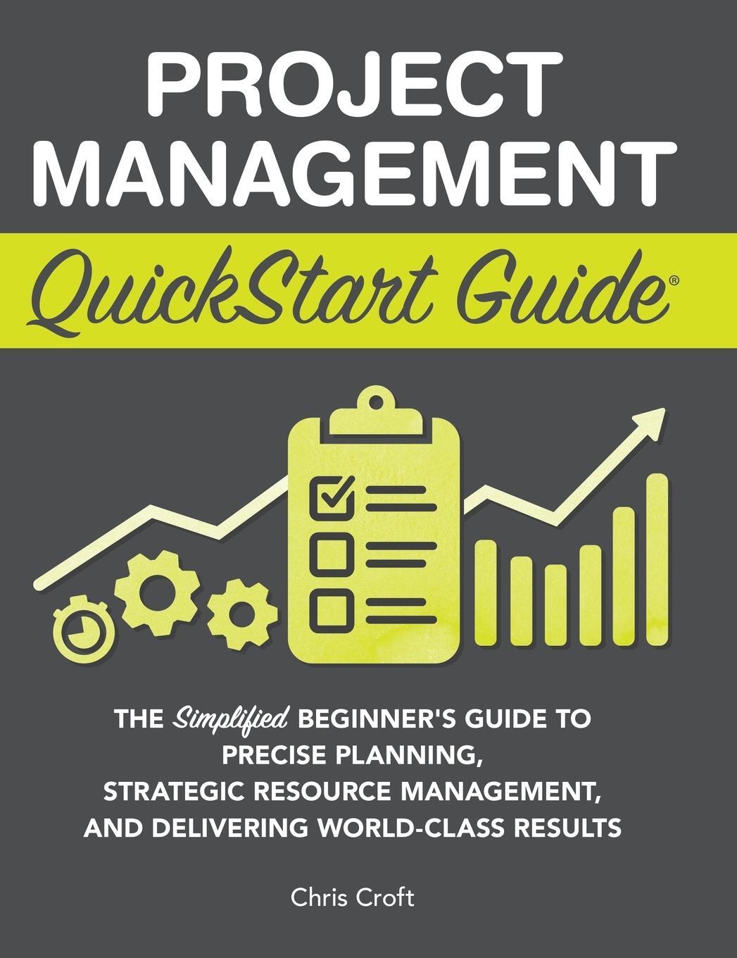 Cover: 9781636100609 | Project Management QuickStart Guide | Chris Croft | Buch | Englisch