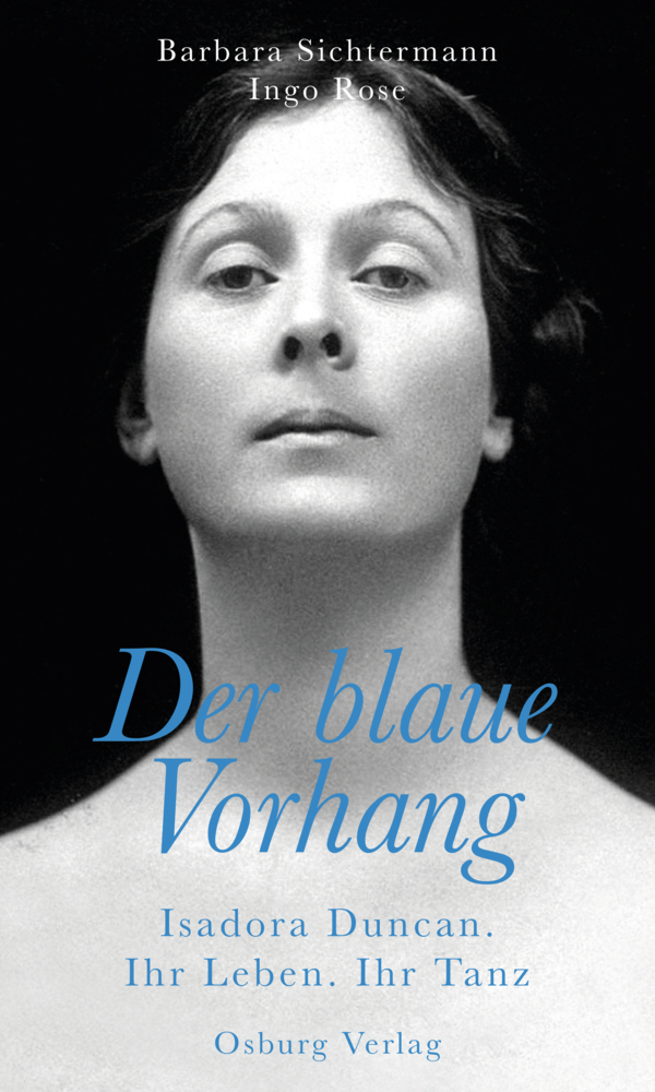 Cover: 9783955102609 | Der blaue Vorhang | Isadora Duncan. Ihr Leben. Ihr Tanz | Buch | 2021