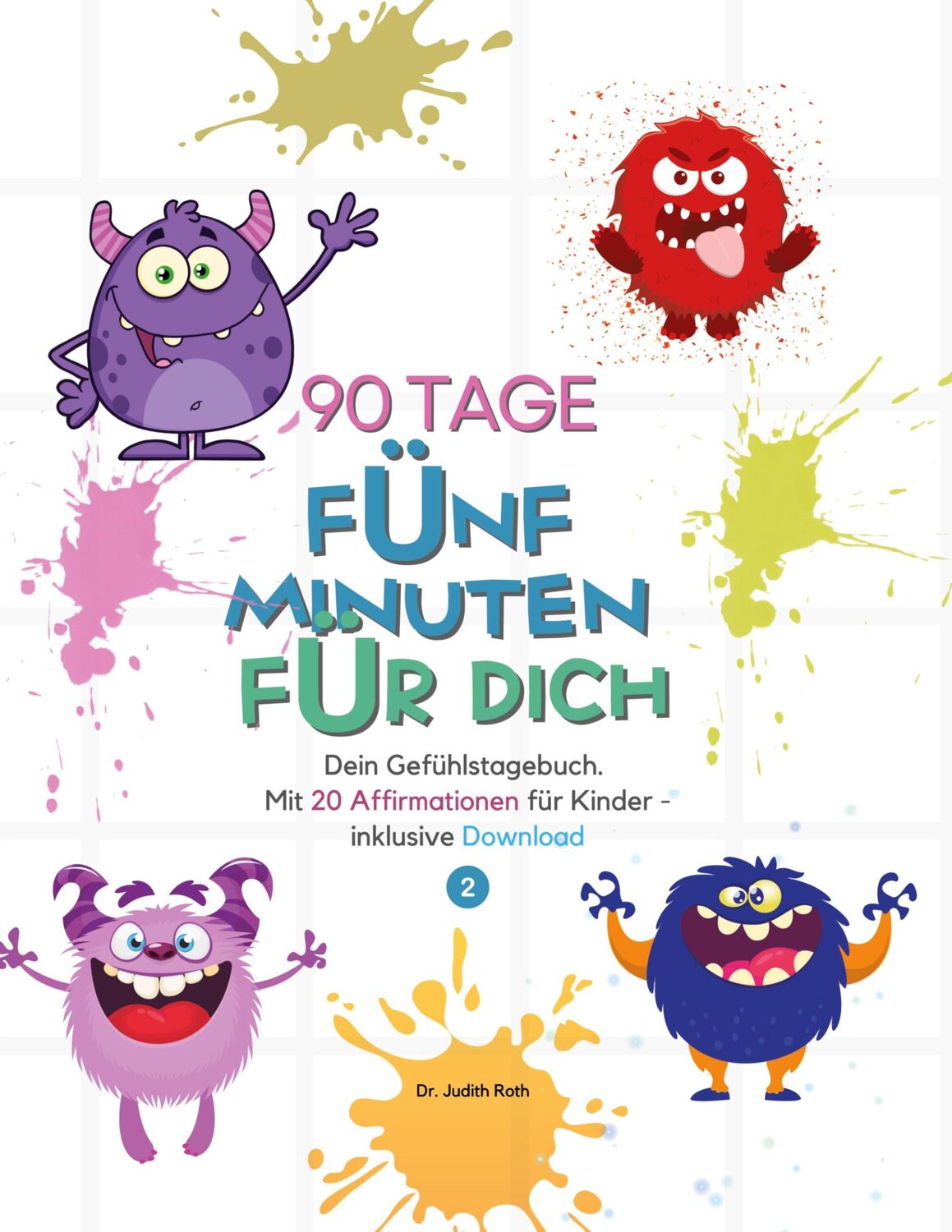 Cover: 9783759766656 | 90 Tage - Fünf Minuten für dich | Judith Roth | Taschenbuch | 230 S.