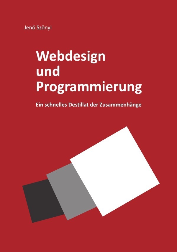 Cover: 9783741898426 | Webdesign und Programmierung Ein schnelles Destillat der Zusammenhänge