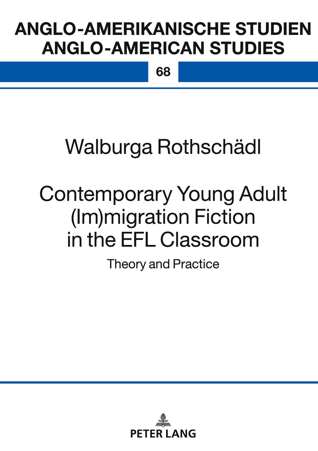 Cover: 9783631899618 | Contemporary Young Adult (Im)migration Fiction in the EFL Classroom