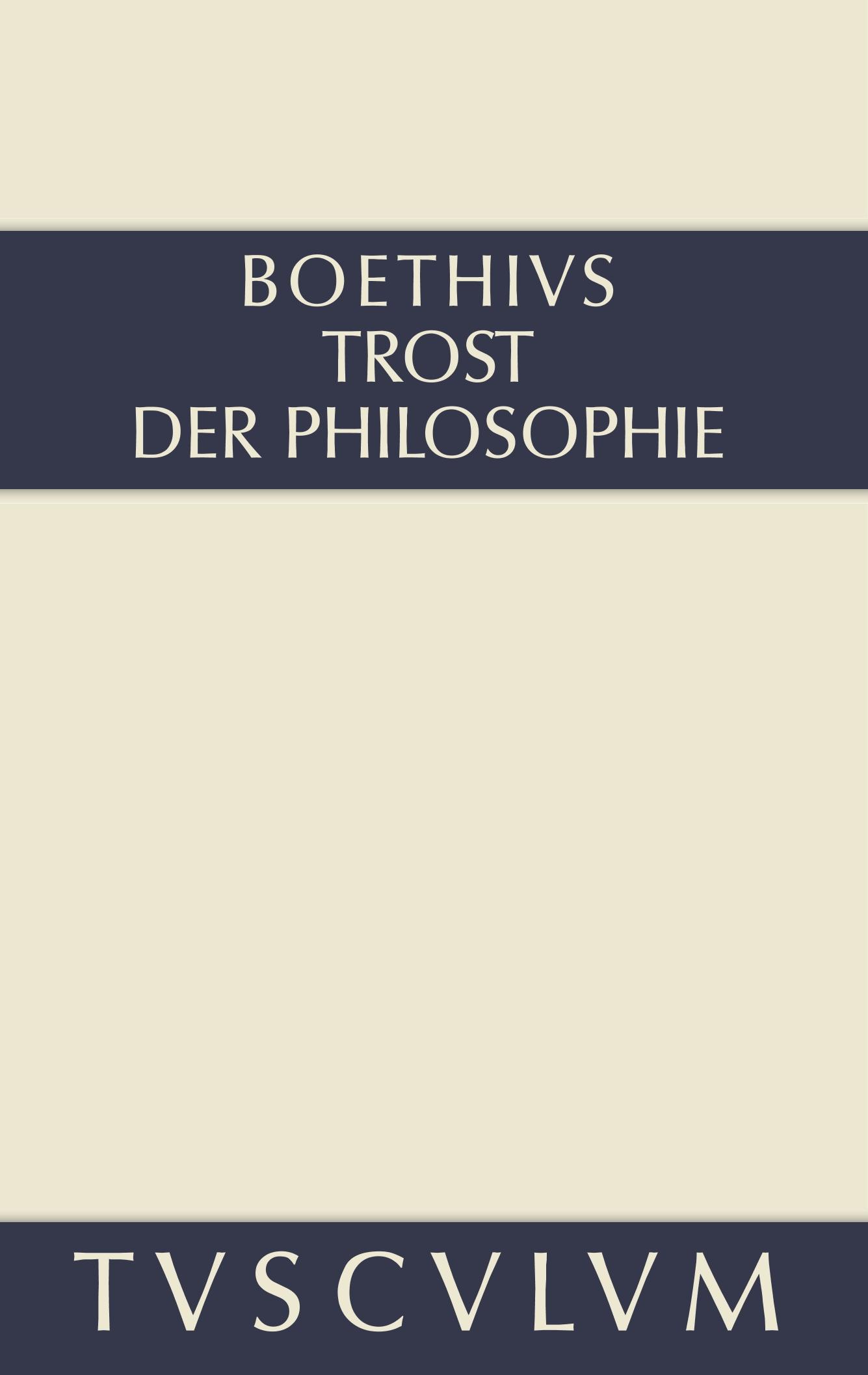 Cover: 9783050055480 | Trost der Philosophie / Consolatio philosophiae | Lateinisch - Deutsch