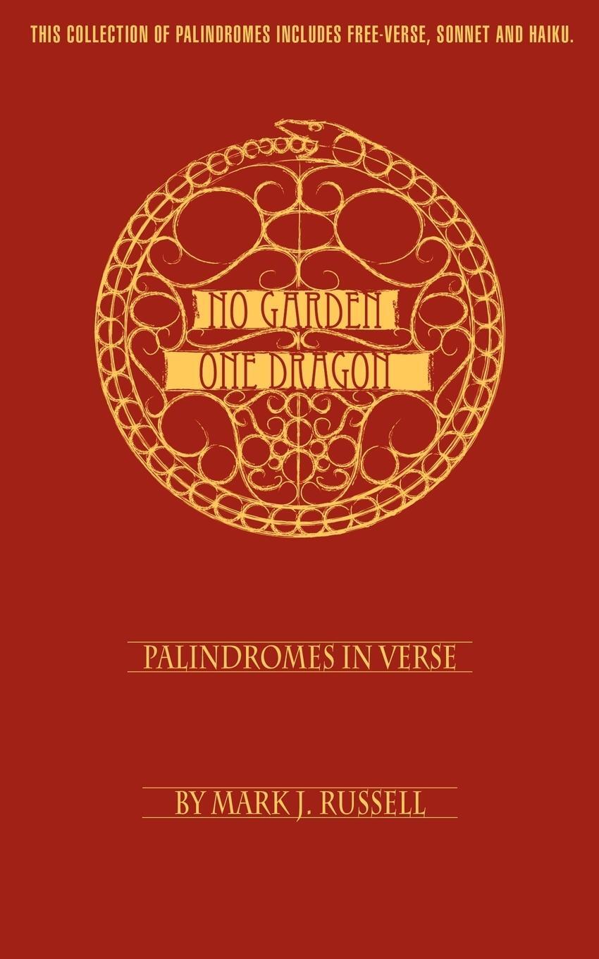 Cover: 9780595464494 | No Garden One Dragon | Palindromes In Verse | Mark J Russell | Buch