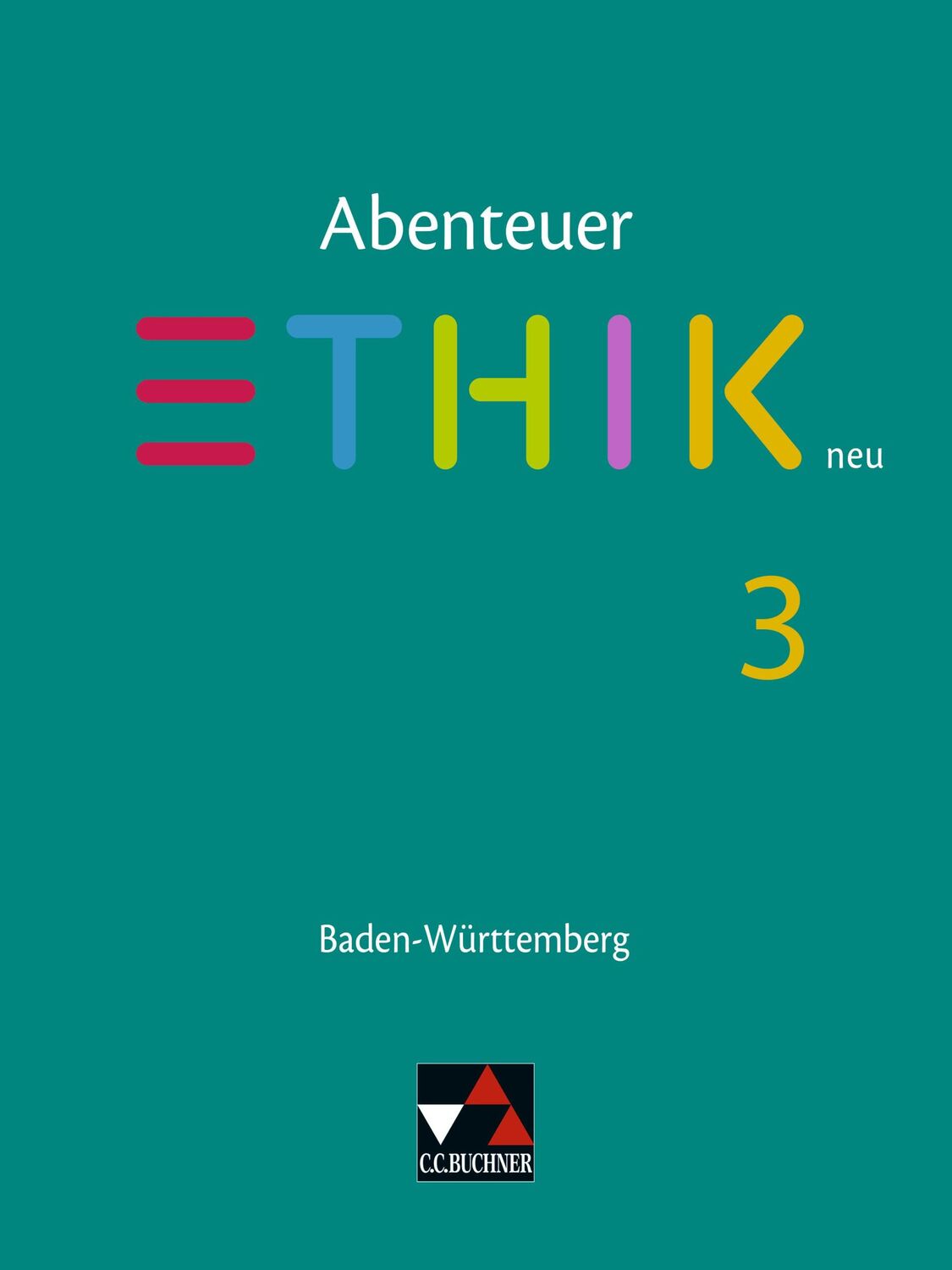 Cover: 9783661210032 | Abenteuer Ethik neu 3 Lehrbuch Baden-Württemberg | Jörg Peters (u. a.)