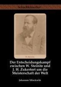 Cover: 9783941670174 | Der Entscheidungskampf zwischen W. Steinitz und J. H. Zukertort um...