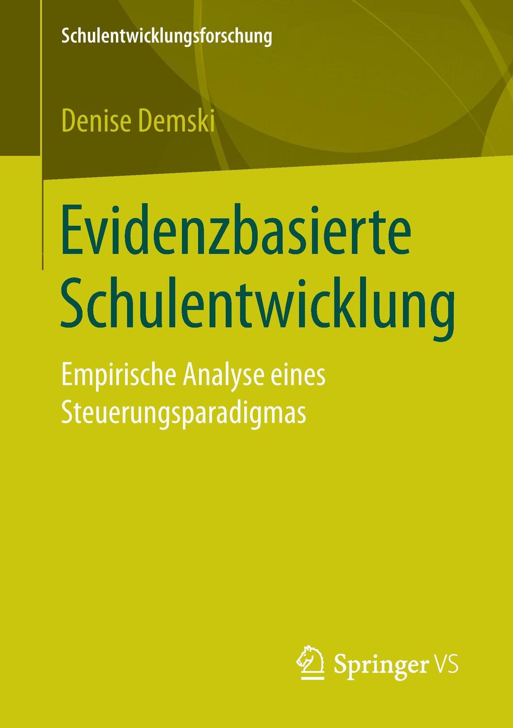 Cover: 9783658180775 | Evidenzbasierte Schulentwicklung | Denise Demski | Taschenbuch