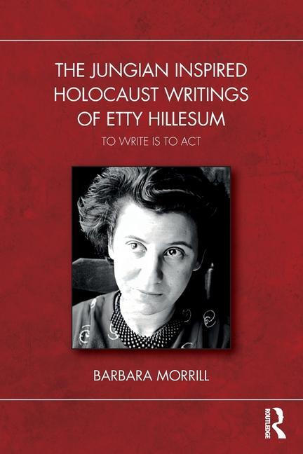 Cover: 9781032756073 | The Jungian Inspired Holocaust Writings of Etty Hillesum | Morrill