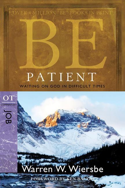 Cover: 9781434767417 | Be Patient | Waiting on God in Difficult Times: OT Commentary Job