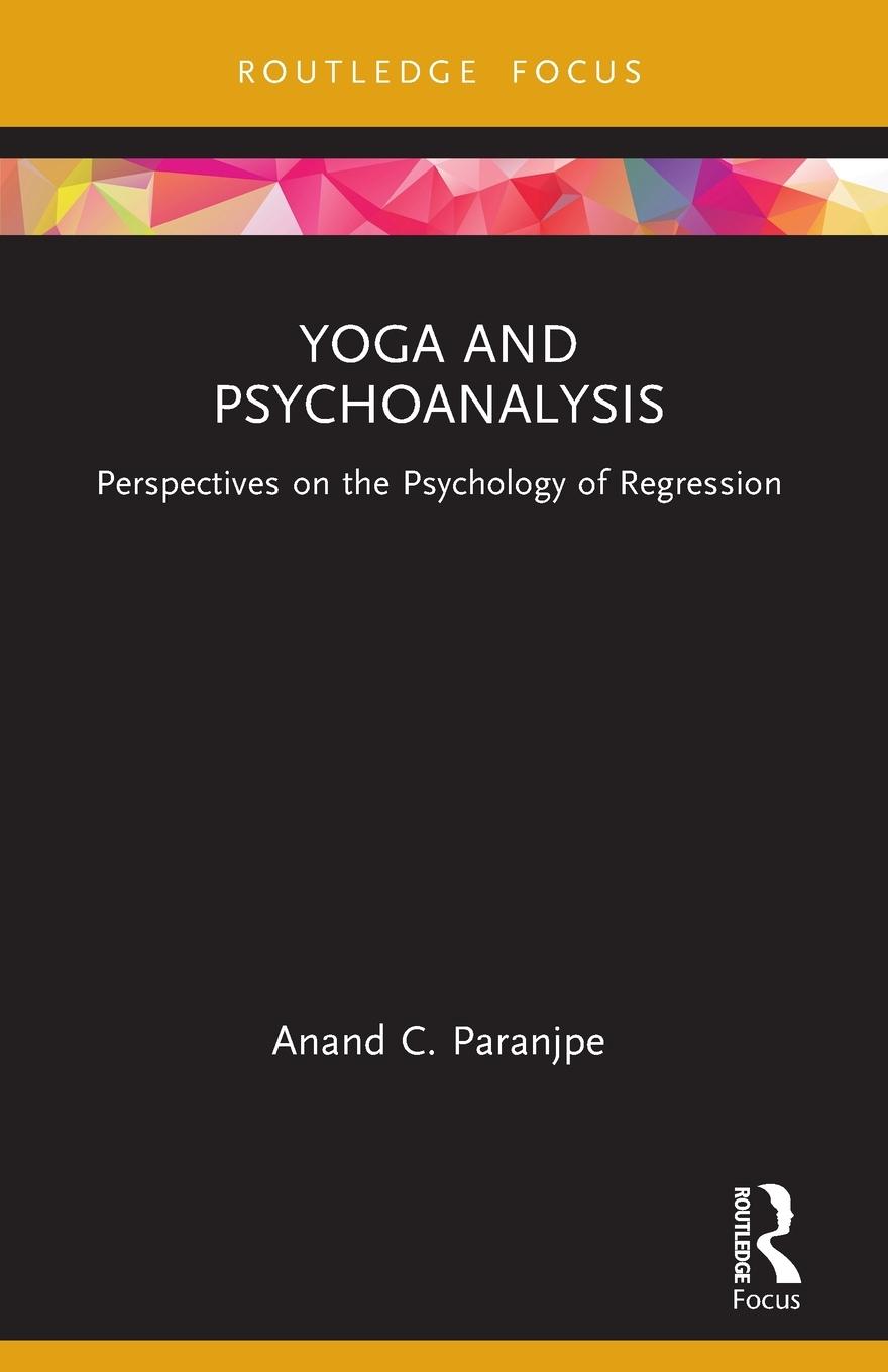 Cover: 9781032247144 | Yoga and Psychoanalysis | Perspectives on the Psychology of Regression