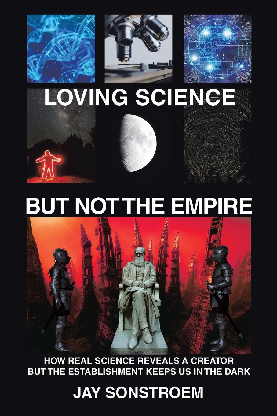 Cover: 9781664289086 | Loving Science - but Not the Empire | Jay Sonstroem | Taschenbuch