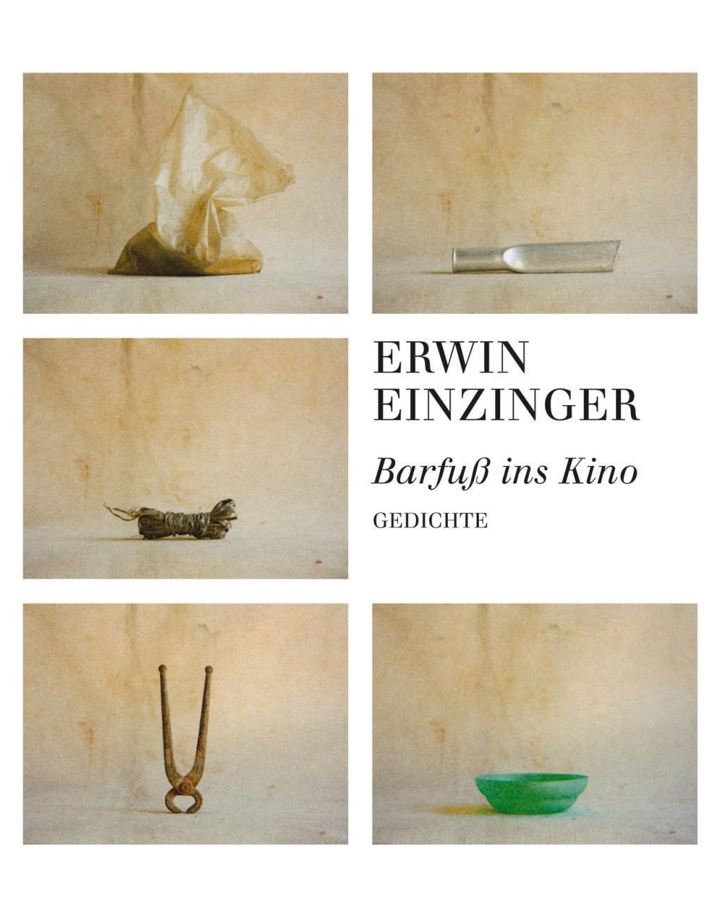 Cover: 9783990270424 | Barfuß ins Kino | Gedichte | Erwin Einzinger | Buch | 144 S. | Deutsch