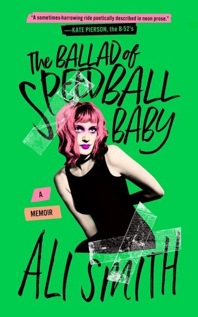 Cover: 9798212613811 | The Ballad of Speedball Baby | A Memoir | Ali Smith | Taschenbuch