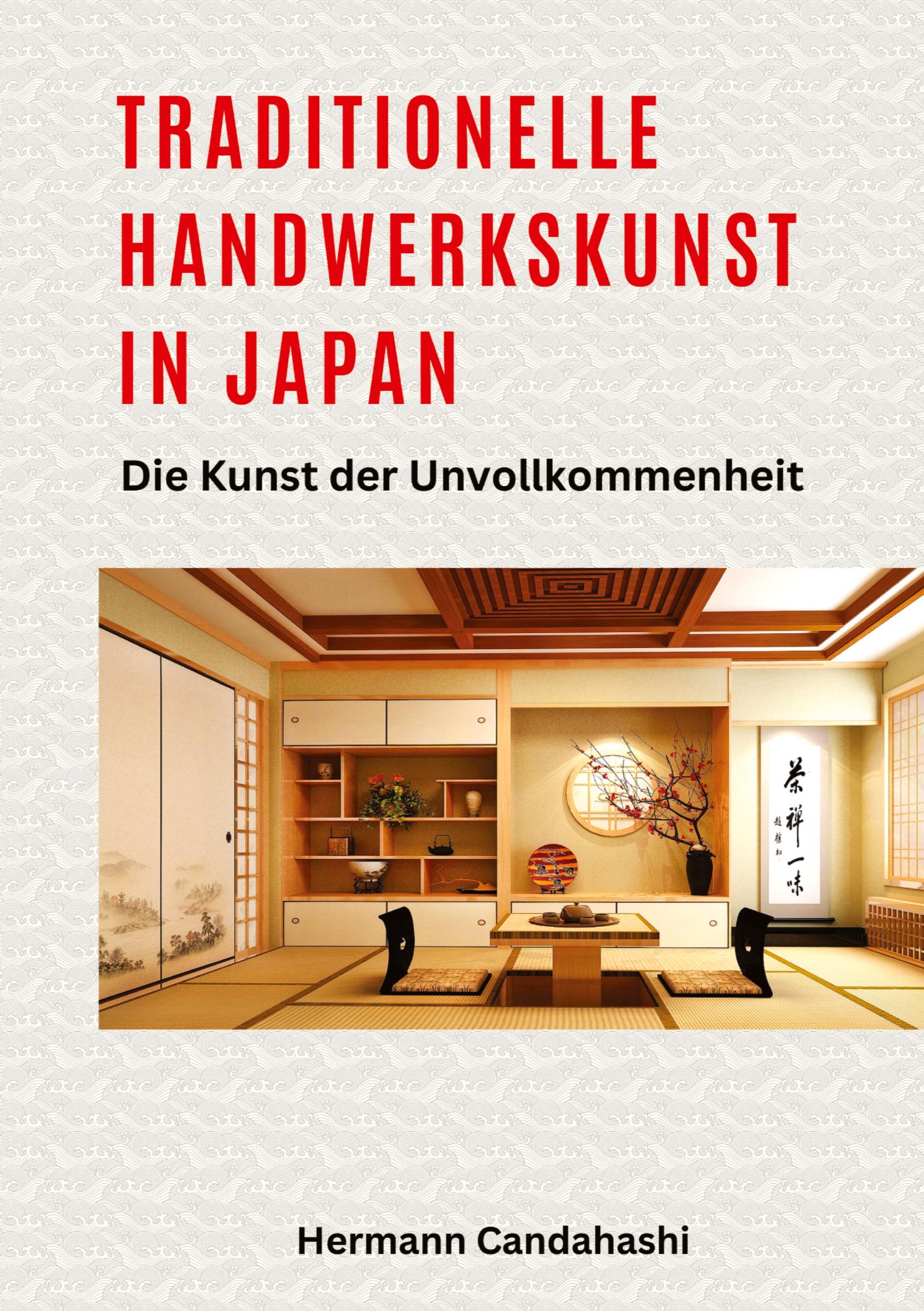 Cover: 9783384112705 | Traditionelle Handwerkskunst in Japan | Die Kunst der Unvollkommenheit