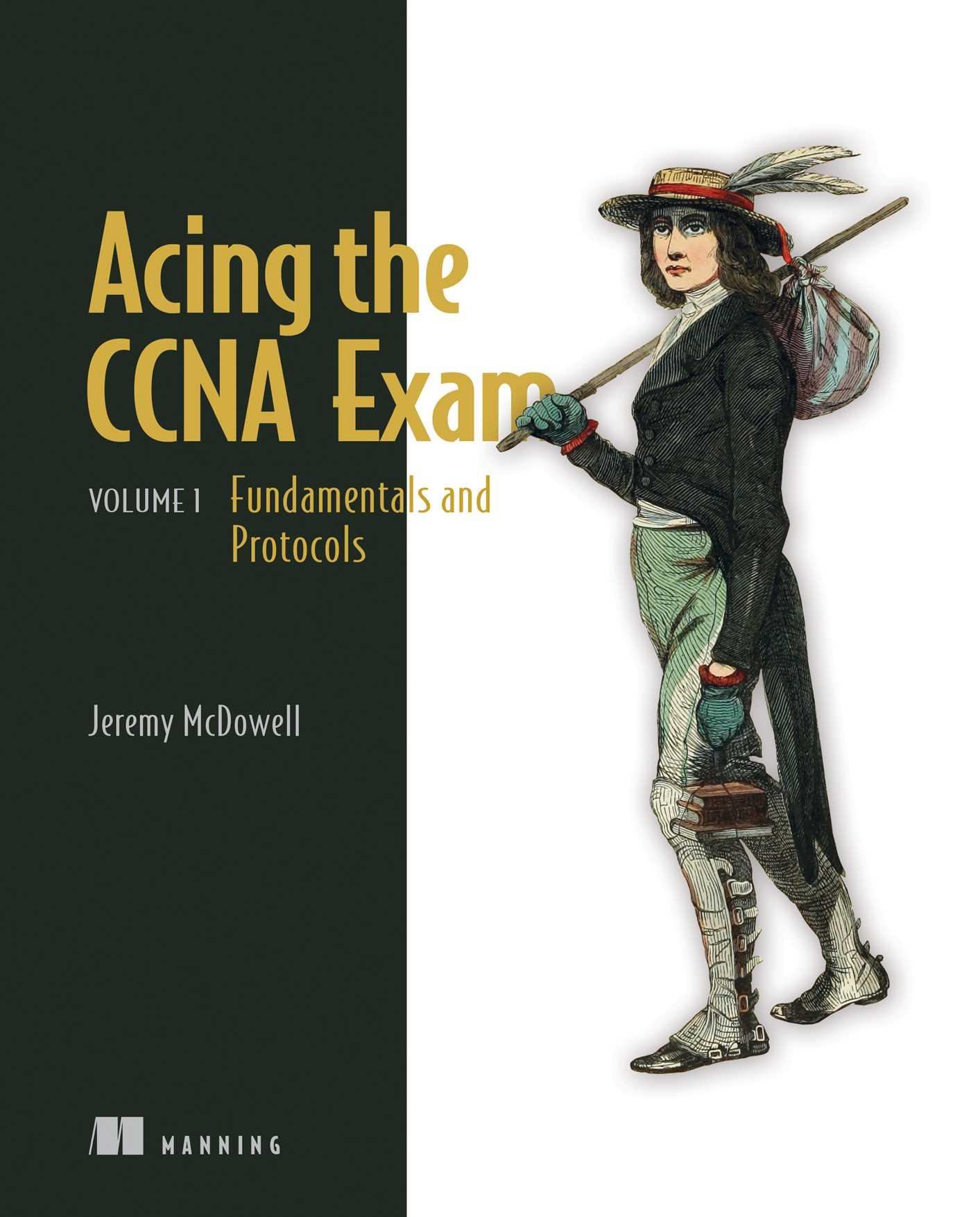 Cover: 9781633437678 | Acing the CCNA Exam, Volume 1 | Fundamentals and Protocols | McDowell