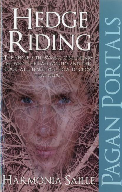 Cover: 9781780993485 | Pagan Portals - Hedge Riding | Harmonia Saille | Taschenbuch | 2012