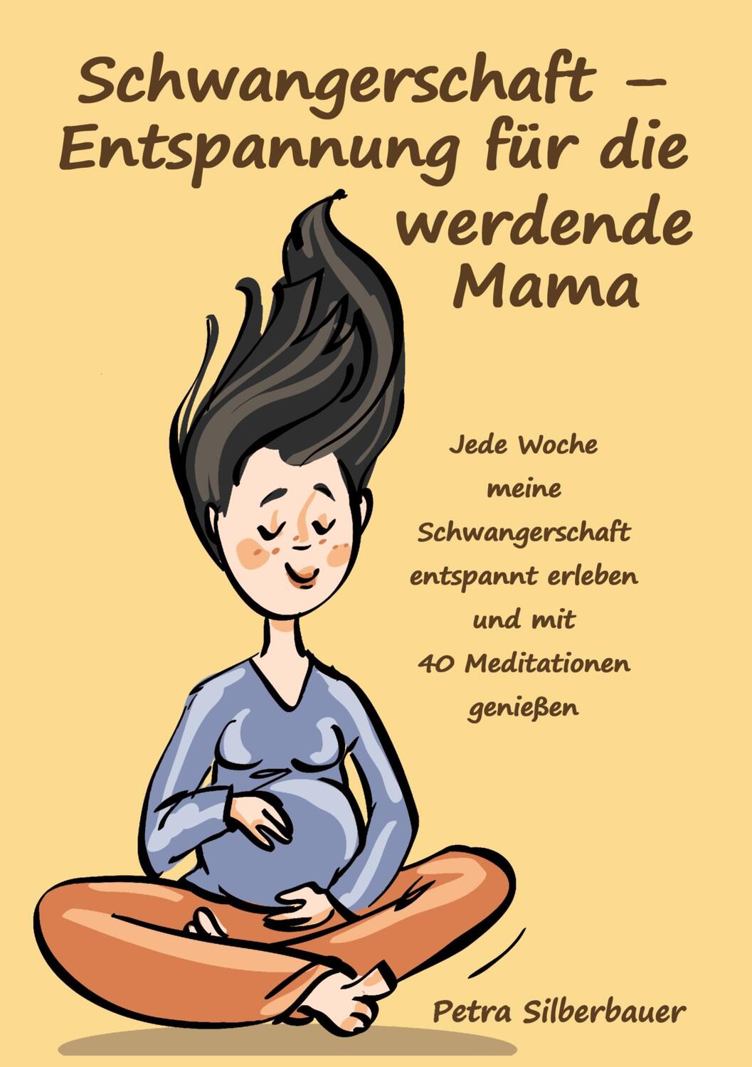 Cover: 9783967382198 | Schwangerschaft ¿ Entspannung für die werdende Mama | Silberbauer