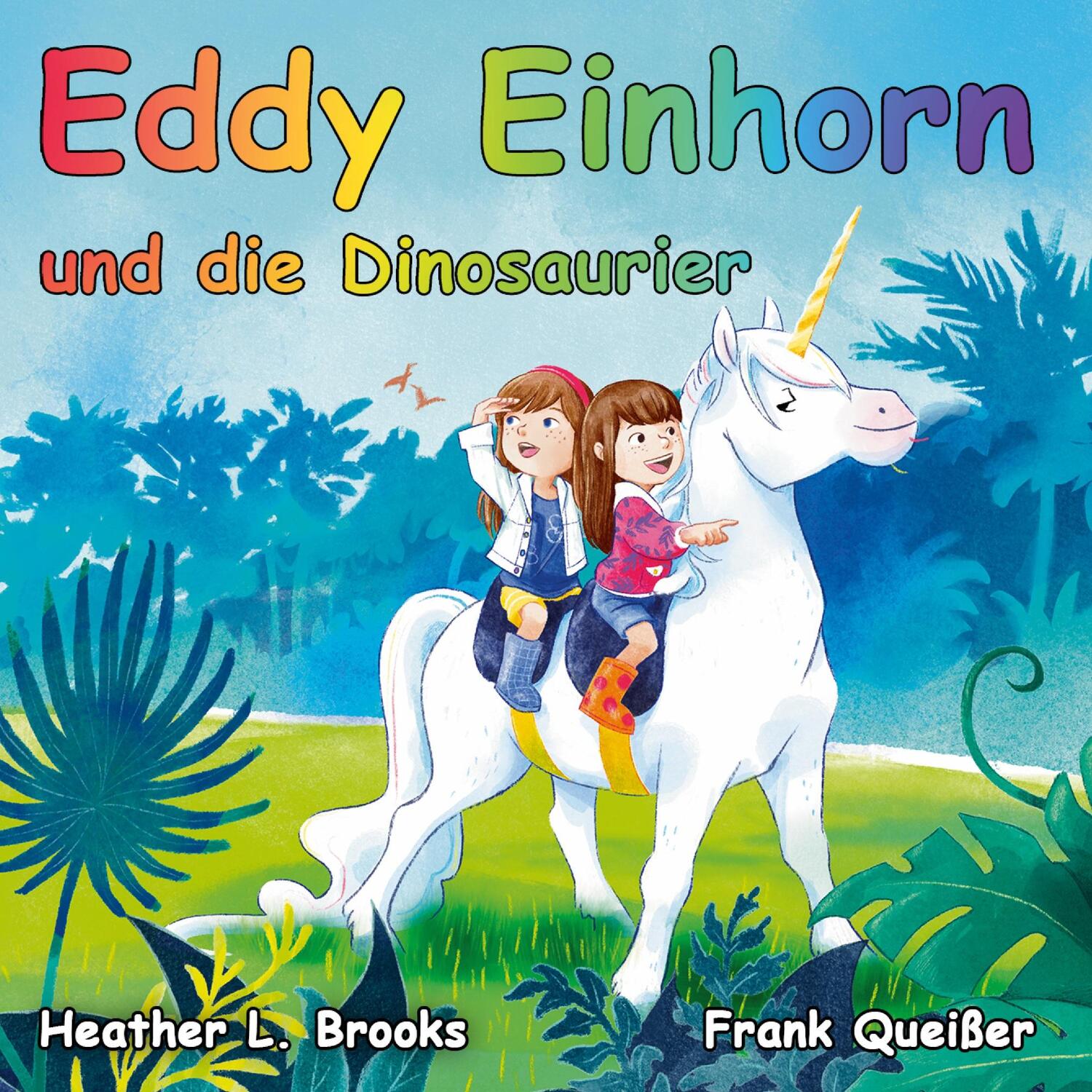 Cover: 9783758310980 | Eddy Einhorn | bei den Dinosauriern | Frank Queisser (u. a.) | Buch