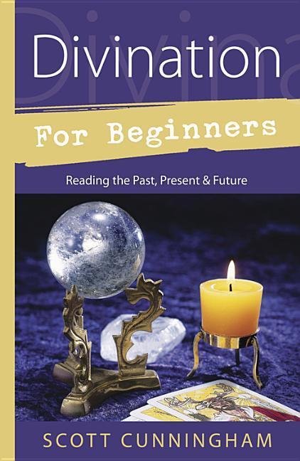 Cover: 9780738703848 | Divination for Beginners | Reading the Past, Present &amp; Future | Buch