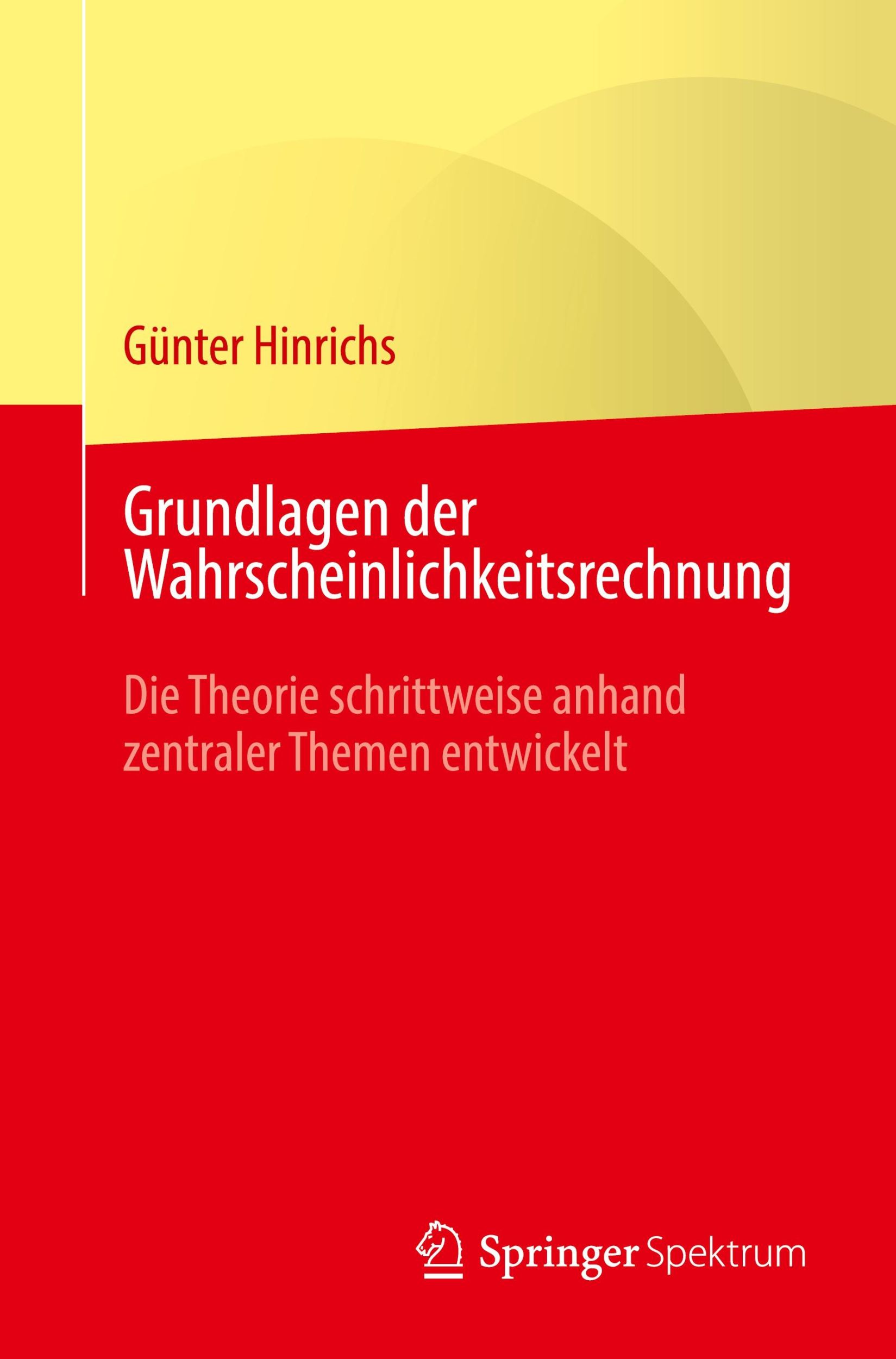 Cover: 9783662702208 | Grundlagen der Wahrscheinlichkeitsrechnung | Günter Hinrichs | Buch